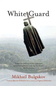 Title: White Guard, Author: Mikhail Bulgakov