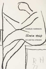 Title: Since 1950: Art and Its Criticism, Author: Charles Harrison