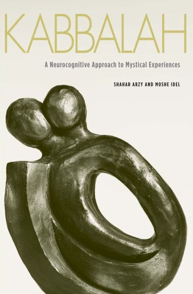 Kabbalah: A Neurocognitive Approach to Mystical Experiences