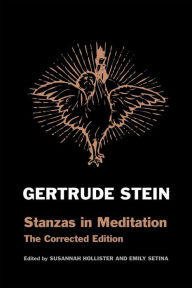 Title: Stanzas in Meditation: The Corrected Edition, Author: Gertrude Stein