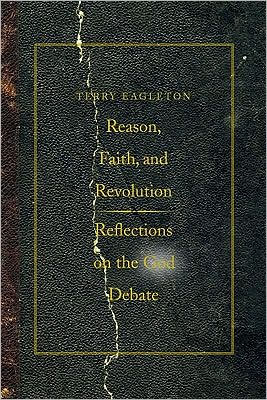 Reason, Faith, and Revolution: Reflections on the God Debate