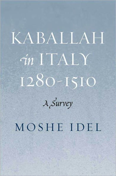 Kabbalah in Italy, 1280-1510: A Survey