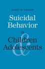 Suicidal Behavior in Children and Adolescents