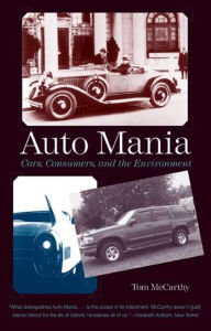 Title: Auto Mania: Cars, Consumers, and the Environment, Author: Tom McCarthy