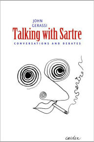 Title: Talking with Sartre: Conversations and Debates, Author: John Gerassi