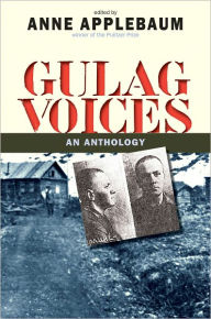 Title: Gulag Voices: An Anthology, Author: Anne Applebaum