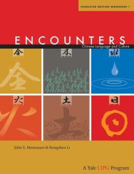 Title: Encounters: Chinese Language and Culture, Character Writing Workbook 1 / Edition 2, Author: John S. Montanaro