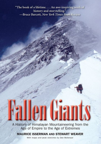 Fallen Giants: A History of Himalayan Mountaineering from the Age of Empire to the Age of Extremes