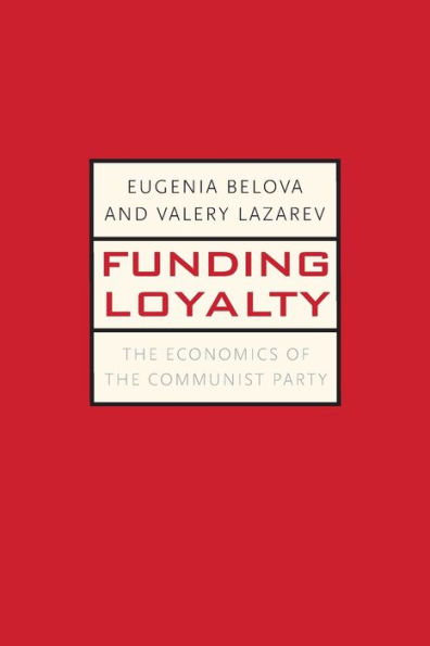 Funding Loyalty: the Economics of Communist Party
