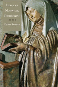 Title: Julian of Norwich, Theologian, Author: Denys Turner