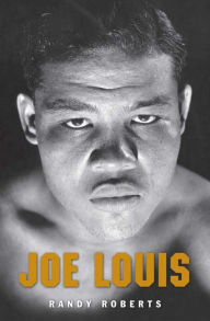 Title: Joe Louis: Hard Times Man, Author: Randy Roberts