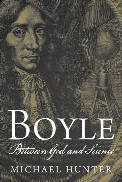 Boyle: Between God and Science