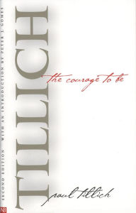 Title: The Courage to Be, Author: Paul Tillich