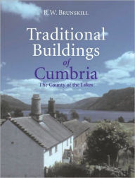 Title: Traditional Buildings of Cumbria, Author: R W Brunskill