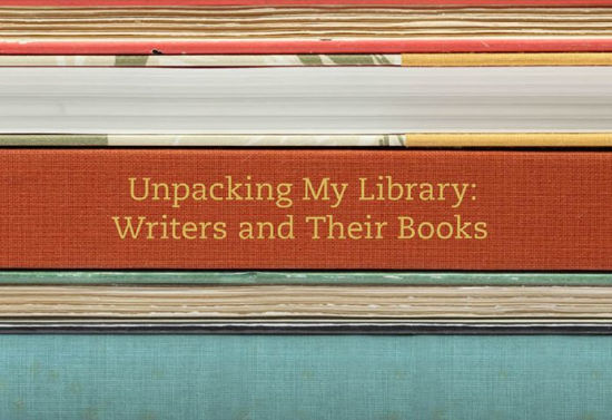 Unpacking My Library Writers And Their Books By Leah Price