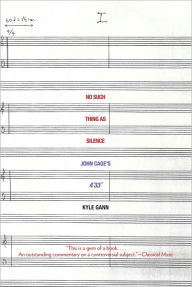 Title: No Such Thing as Silence: John Cage's 4'33