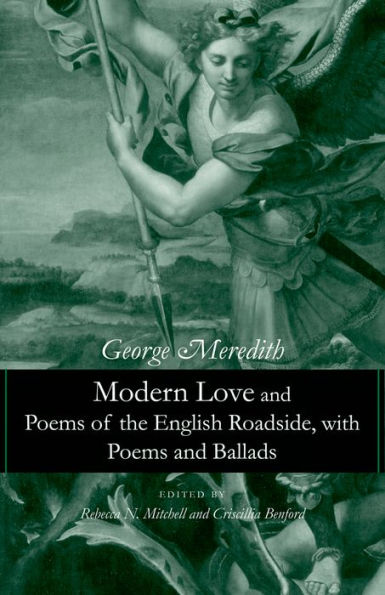 Modern Love and Poems of the English Roadside, with Ballads