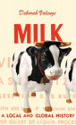 Milk: A Local and Global History