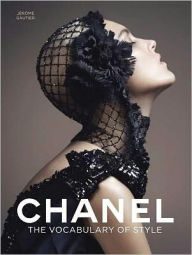 Title: Chanel: The Vocabulary of Style, Author: Jérôme Gautier