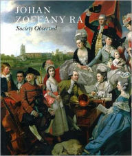 Title: Johan Zoffany RA: Society Observed, Author: Martin Postle