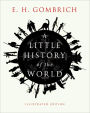 A Little History of the World: Illustrated Edition