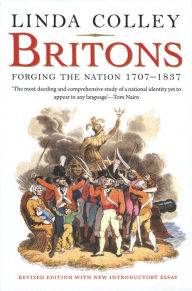 Title: Britons: Forging the Nation 1707-1837, Author: Linda Colley