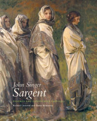 Title: John Singer Sargent: Figures and Landscapes 1908-1913: The Complete Paintings, Volume VIII, Author: Richard Ormond