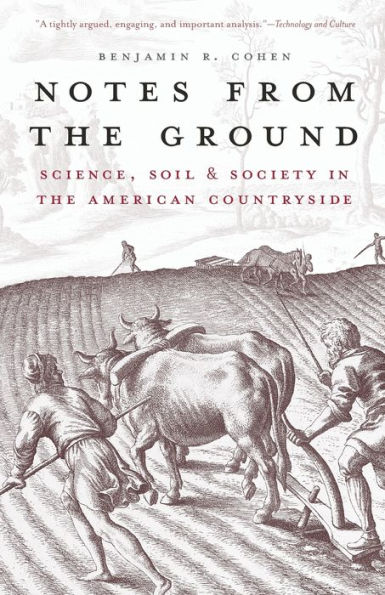 Notes from the Ground: Science, Soil, & Society in the American Countryside