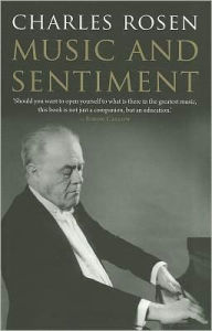 Title: Music and Sentiment, Author: Charles Rosen