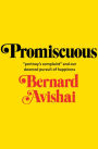 Promiscuous: ''Portnoy's Complaint'' and Our Doomed Pursuit of Happiness