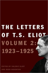 Title: The Letters of T. S. Eliot, Volume 2: 1923-1925, Author: T. S. Eliot