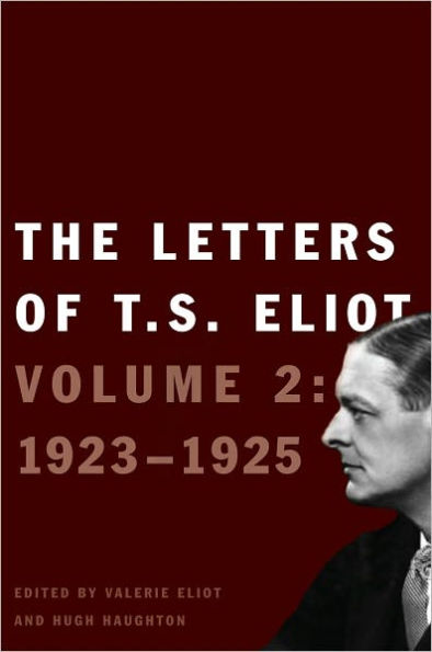 The Letters of T. S. Eliot, Volume 2: 1923-1925