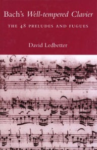 Title: Bach's Well-tempered Clavier: The 48 Preludes and Fugues, Author: David Ledbetter