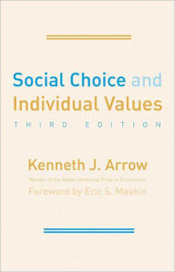 Title: Social Choice and Individual Values / Edition 3, Author: Kenneth J. Arrow