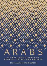 Ebook and magazine download free Arabs: A 3,000-Year History of Peoples, Tribes and Empires 