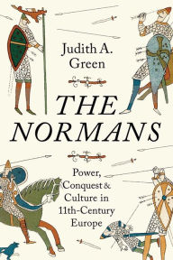 Free book online no download The Normans: Power, Conquest and Culture in 11th Century Europe English version 9780300180336