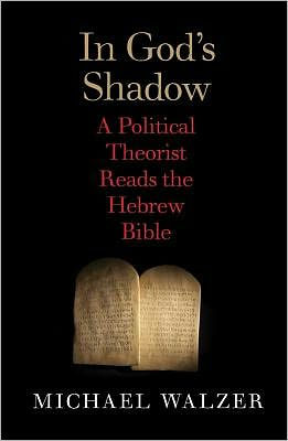 In God's Shadow: Politics in the Hebrew Bible