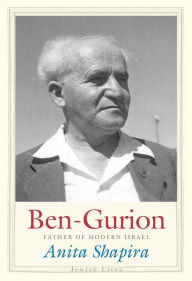 Title: Ben-Gurion: Father of Modern Israel, Author: Anita Shapira