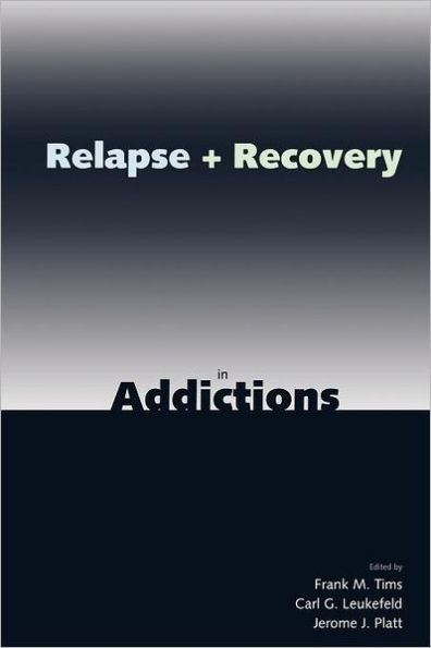 Relapse and Recovery in Addictions