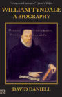 William Tyndale: A Biography