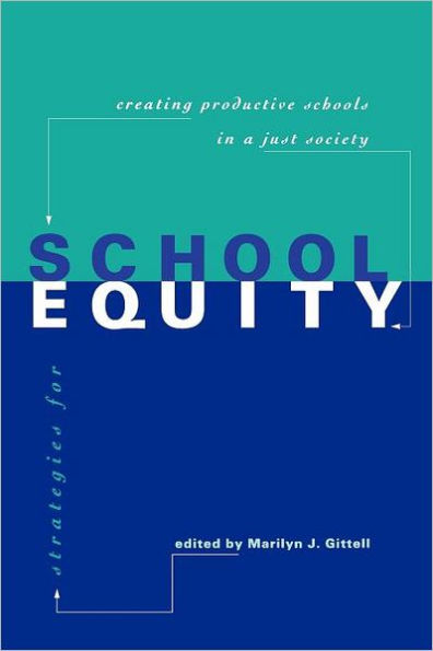 Strategies for School Equity: Creating Productive Schools in a Just Society