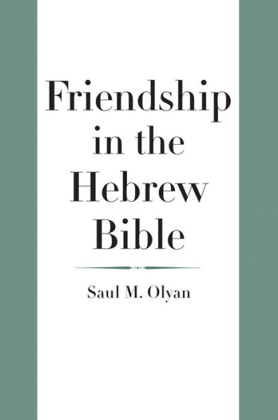 Friendship in the Hebrew Bible