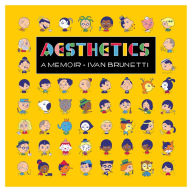 Title: Aesthetics: A Memoir, Author: Ivan Brunetti