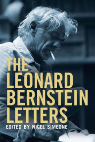 Title: The Leonard Bernstein Letters, Author: Leonard Bernstein