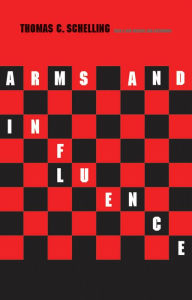 Title: Arms and Influence, Author: Thomas C. Schelling