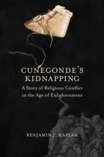 Cunegonde's Kidnapping: A Story of Religious Conflict in the Age of Enlightenment