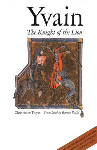 Title: Yvain: The Knight of the Lion, Author: Chretien de Troyes