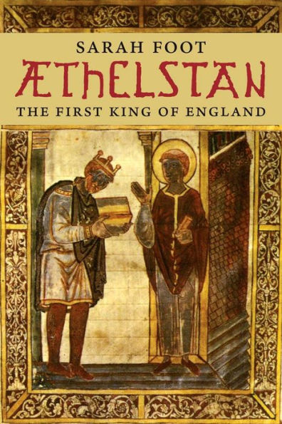 Aethelstan: The First King of England