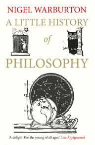 Title: A Little History of Philosophy, Author: Nigel Warburton