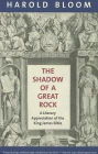 The Shadow of a Great Rock: A Literary Appreciation of the King James Bible